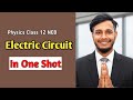 Electric Circuit In One Shot || Class 12 Physics