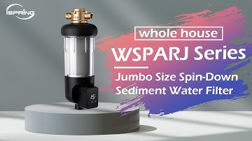 Jumbo-Sized Spin Down Sediment Water Filter | iSpring WSPARJ Series