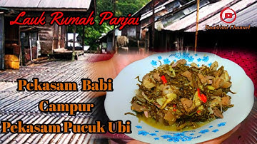 Pekasam Babi Campur Pekasam Pucuk Ubi||Masakan Borneo||Lauk Rumah Panjai