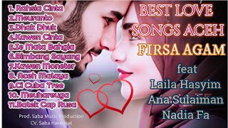 FULL BEST LOVE SONGS DUET LAGU ACEH FIRSA AGAM