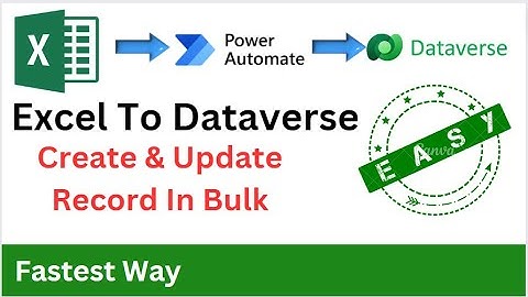 Send Bulk Excel Data To Dataverse || Create And Update || Power Automate