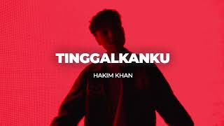 🔴 Hakim Khan - Tinggalkanku (Trailer)