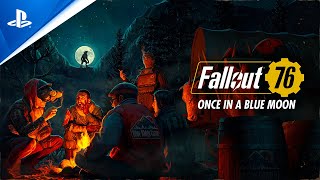 Fallout 76 - Once in a Blue Moon Launch Trailer | PS4 Games