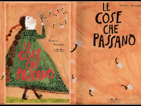 LE COSE CHE PASSANO - Lettura della maestra Emy - Libro di Beatrice  Alemagna 