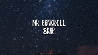 Mr. Bankroll － 8Kap (Lyrics) | KingMostWanted Diss