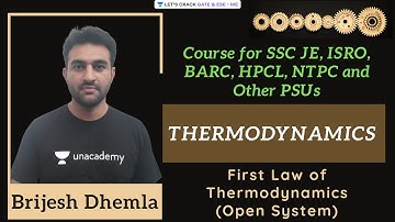 First Law of Thermodynamics (Open System) | Course for SSC JE, ISRO, BARC, HPCL, and NTPC