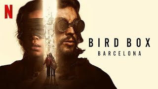معرفی فیلم جعبه پرنده بارسلونا Bird Box Barcelona  2023