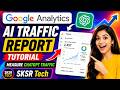 Google Analytics AI Traffic Report Tutorial Measure ChatGPT Traffic | SEO Engineer | SKSR Tech