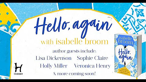 Hello (Again) with Isabelle Broom and Lisa Dickenson