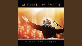 Watch Michael W Smith Michael W Smith Sharing video