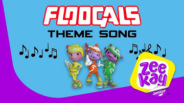 Floogals Theme Song! | Floogals | ZeeKay Junior