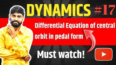 Differential Equation of central orbit in pedal form | dynamics bsc 6th sem | mechanics