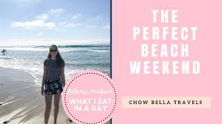 Weekend at the beach - fitness routine - what I eat in a day - Chow Bella Travels