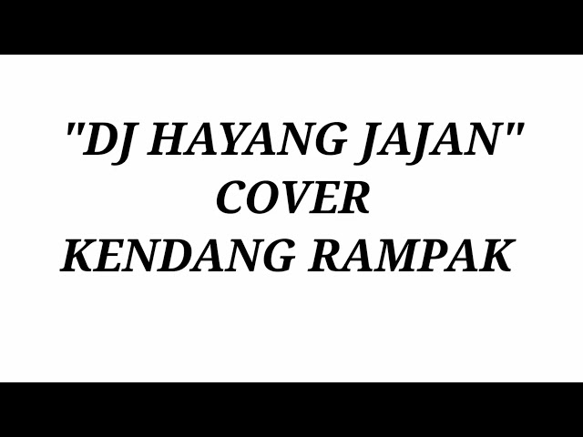 DJ HAYANG JAJAN || Cover Kendang Rampak. class=