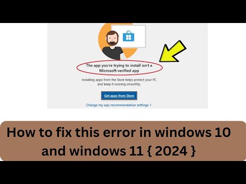 fix the app you are trying to install is not a microsoft verified app ||  Fix Error in Windows 10/11