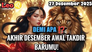 Leo♌DEMI APA⁉️AKHIR DESEMBER AWAL TAKDIR BARUMU! Des 2025 - Langit Zodiak