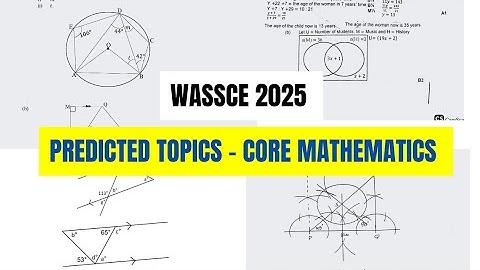 WASSCE Core Mathematics Topics to Drop in WAEC Exams