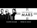 Thirty Seconds To Mars - Hurricane /// Remix 2022