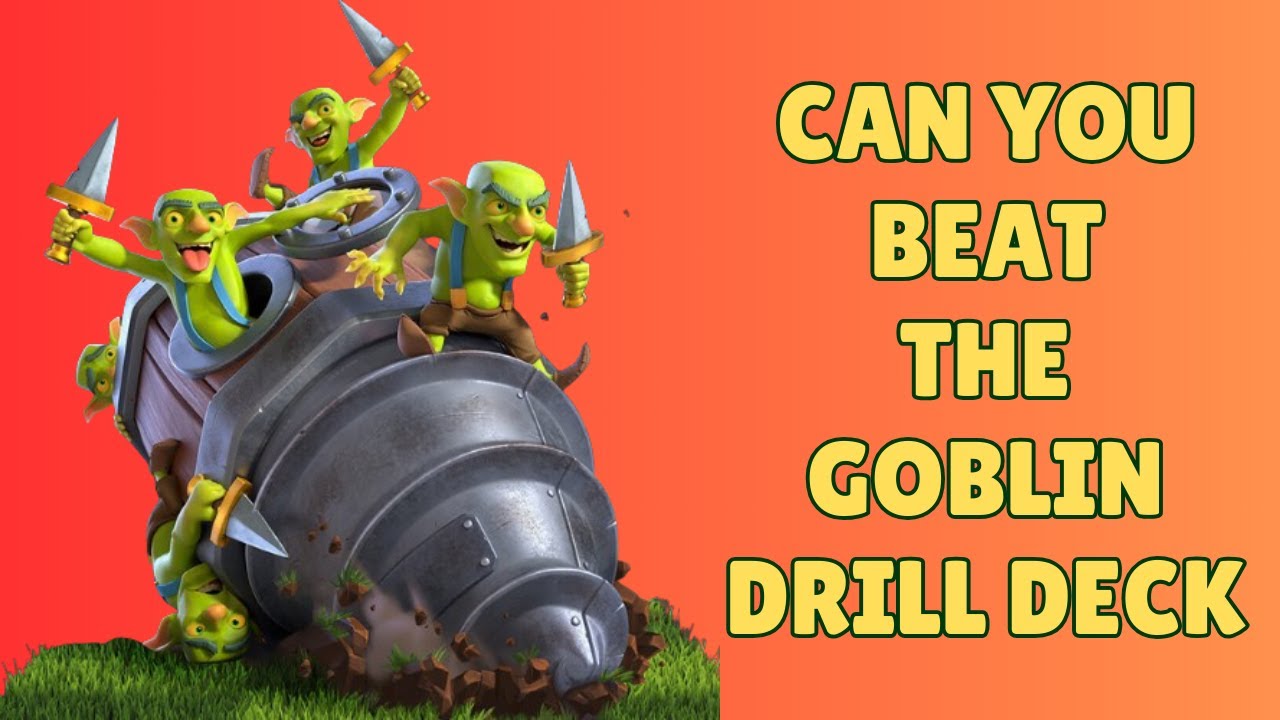 The *BEST* Goblin Drill Deck In Clash Royale!! - YouTube