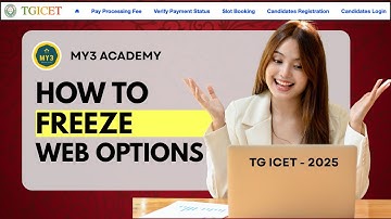 🔥TG ICET Counselling 2025 | Freeze & Lock Web Options | MY3 Academy