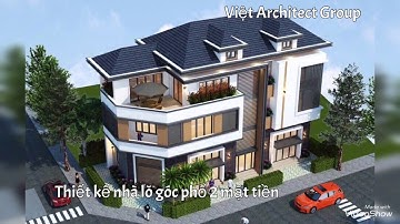 Thiết kế nhà lô góc phố 2 mặt tiền đẹp hiện đại thuận lợi kinh doanh