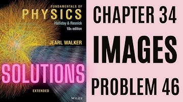 Halliday resnick chapter 34 problem 46 solution | Fundamentals of physics 10e solutions