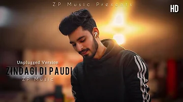 Zindagi Di Paudi I Unplugged Version I ZP Music