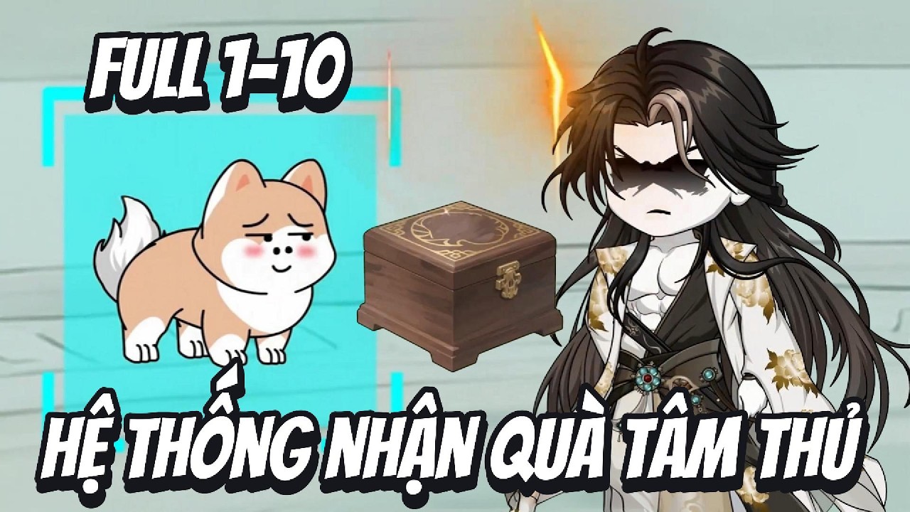 Full 1-10| Xuyên Không Đấu La, Thức Tỉnh Hệ Thống Nhận Quà Tân Thủ| Han Tiên Review