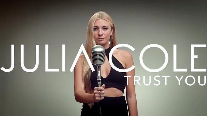 Julia Cole - Trust You (Official Music Video)