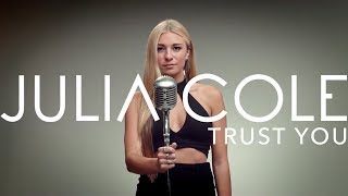 Julia Cole - Trust You