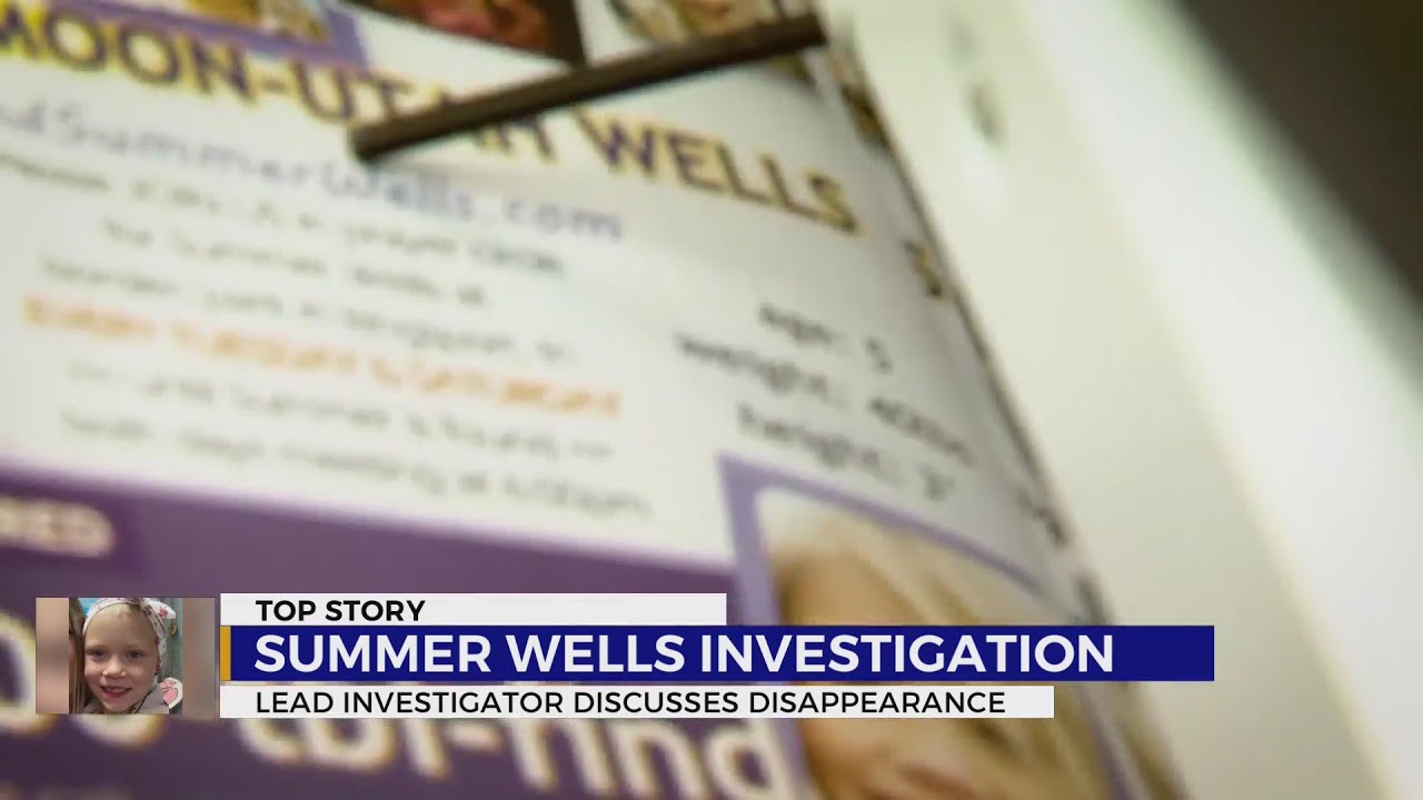 Lead investigator for Summer Wells case speaks for the first time- Pt. 2