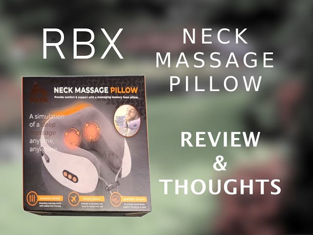 RBX Neck Massage Pillow Review and Thoughts 