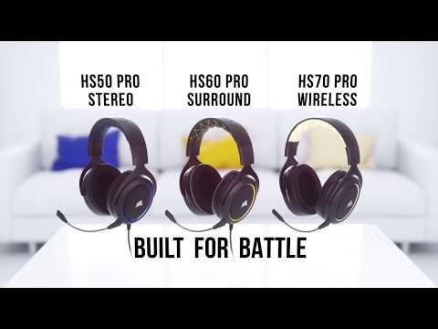 CORSAIR HS50, HS60, and HS70 PRO Gaming Headsets - Crafted for Comfort, Built for Battle