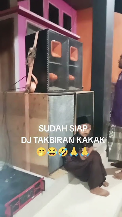 DJ TAKBIRAN SIAP HOREG || LEBARAN BESOK APA LUSA KAKAK? #dj #horeg #soundsystem #takbiran