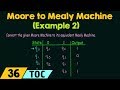 Moore to Mealy Machine Conversion Example 🔄