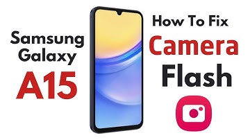 How To Fix Camera Flash On Samsung A15