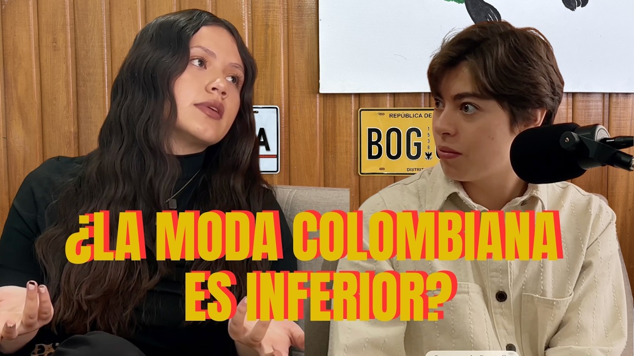 Moda colombiana: ¿orgullo o prejuicio? | Ep. 1