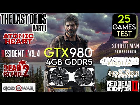 GTX 980 In Mid 2023 | 25 Games Tested | GTX 980 4GB Test In