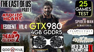 GTX 980 In Mid 2023 | 25 Games Tested | GTX 980 4GB Test In 2023 !