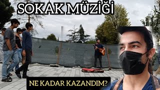 SOKAKTA MÜZİK YAPTIM | Ne Kadar Kazandım ? (Para Kazanma Fikirleri)