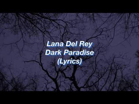 Lana Del Rey || Dark Paradise || (Lyrics)