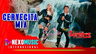 Cervecita Mia - Agrupacion Yeraldin Feat Samuel Y Los Sureños Ña