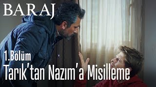 Tarık'tan Nazım'a misilleme - Baraj 1. Bölüm