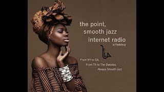 The Point Smooth Jazz Internet Radio 06.09.21