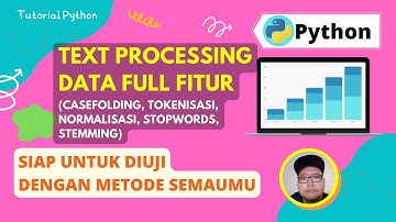 Cara Text Processing Data di Python Full Fitur || Sentimen Analisis Twitter