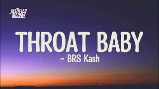 BRS Kash - Throat Baby (Go Baby) [Lyric Video]