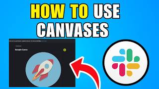 How To Use Canvases In Slack (2026) (Complete Guide)