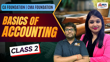 CA/CMA Foundation | Basics Of Accounting - Class 2 | MEPL Classes