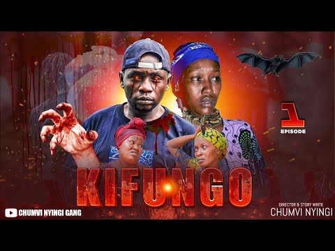 KIFUNGO - EPISODE 01 | STARRING CHUMVINYINGI & CHANUO NCHAKALI