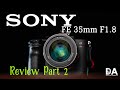 Sony FE 35mm F1.8 Review: Part 2  | 4K